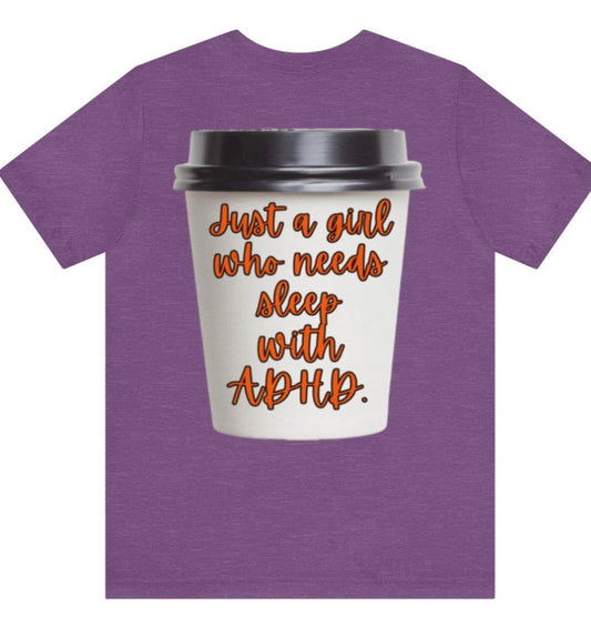 Just a girl with adhd that needs sleep - Empowering Apparel 