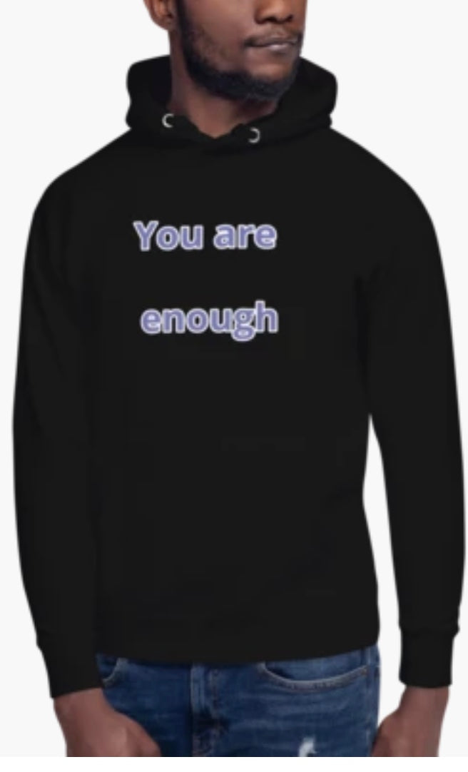 You are enough hoodie - Empowering Apparel 