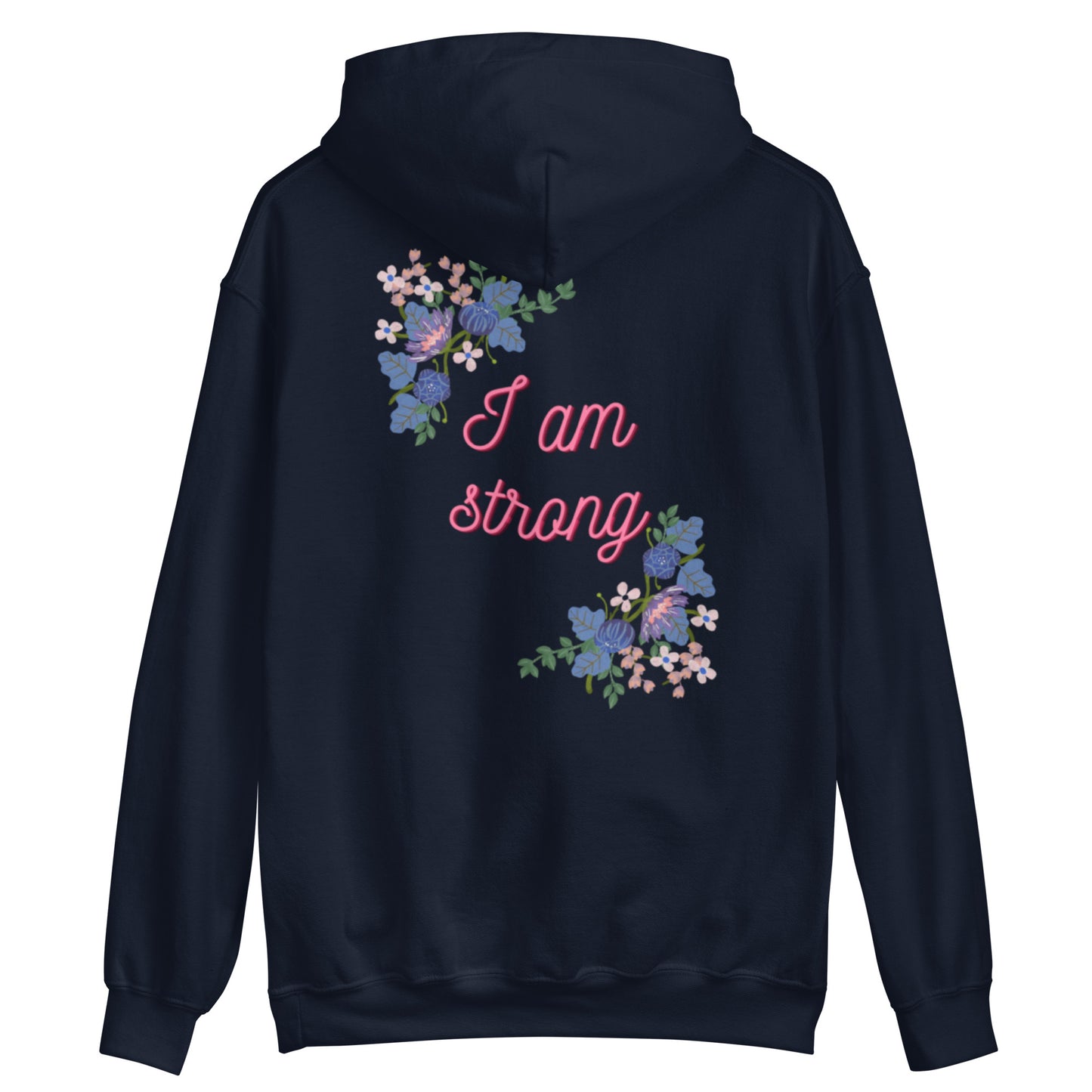 I Am Strong Hoodie | Inspirational Quote Hoodie | Empowering Apparel